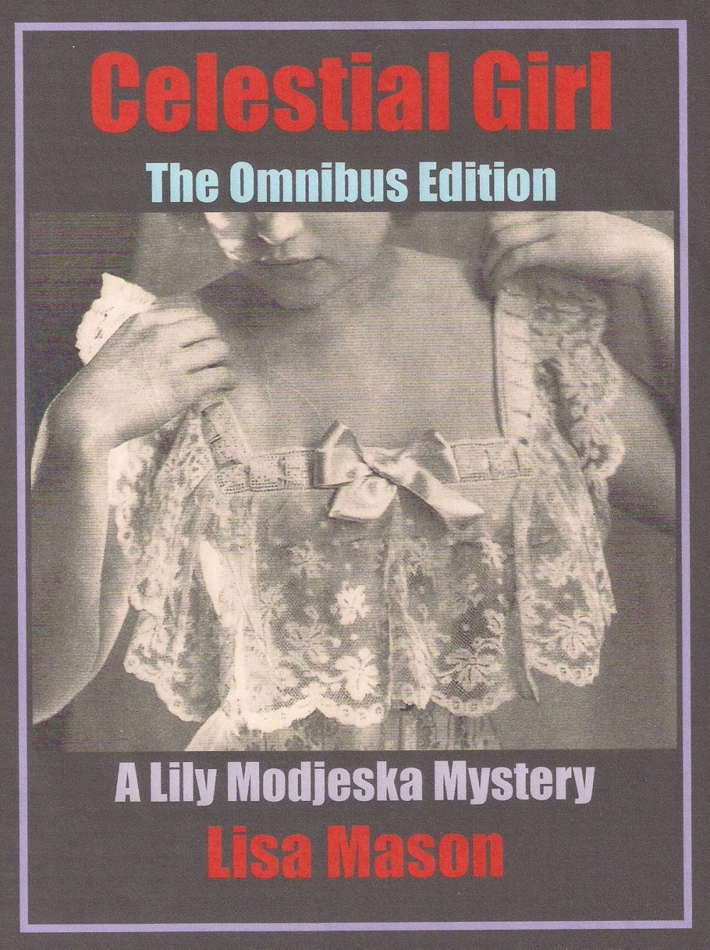 Big bigCover of Celestial Girl: The Omnibus Edition (A Lily Modjeska Mystery)