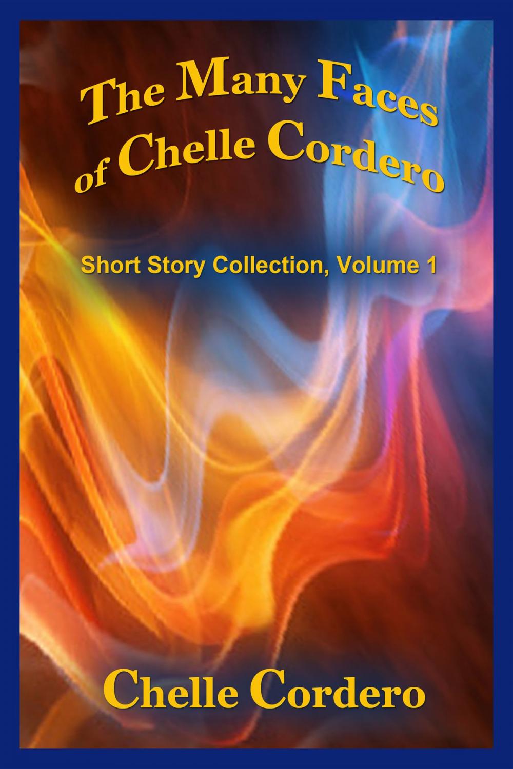 Big bigCover of The Many Faces of Chelle Cordero