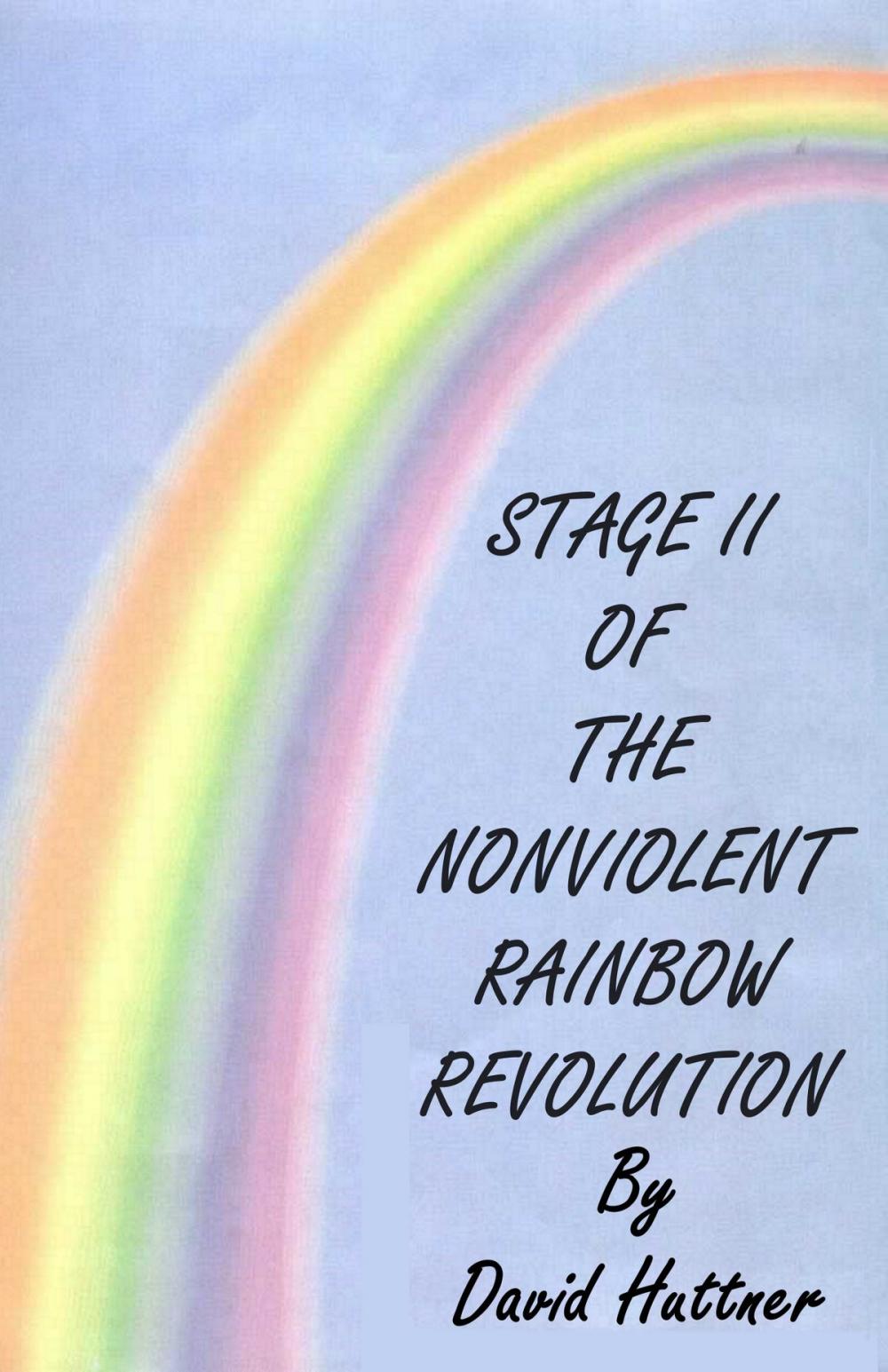 Big bigCover of Stage II of the Nonviolent Rainbow Revolution