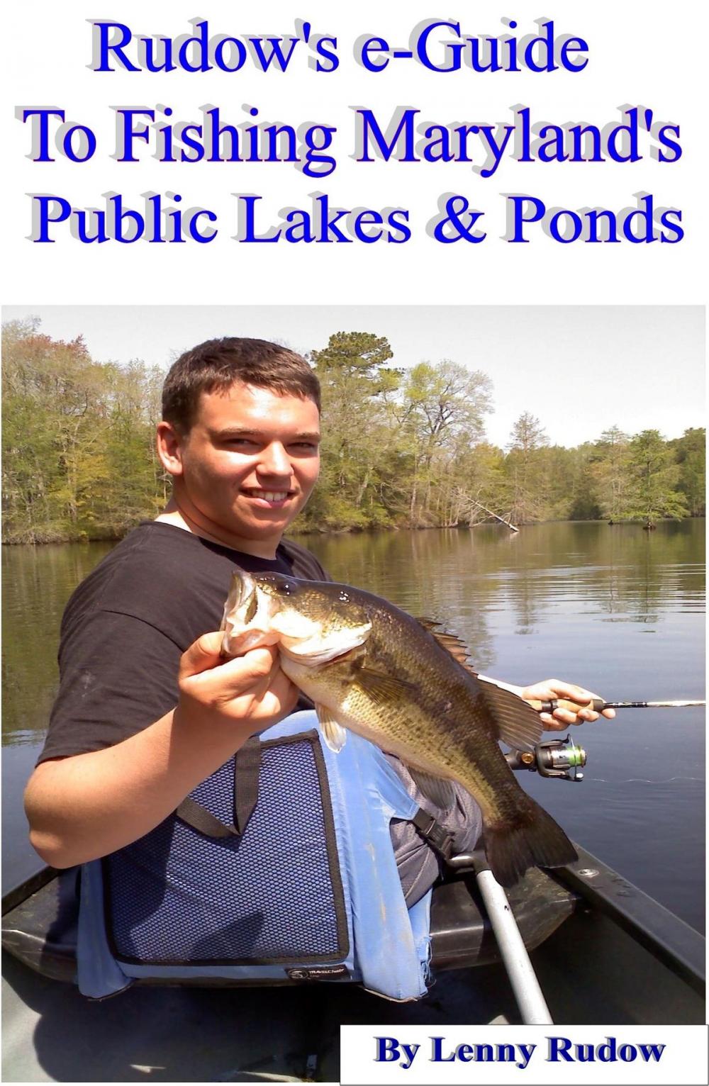 Big bigCover of Rudow's e-Guide to Fishing Maryland's Public Lakes & Ponds