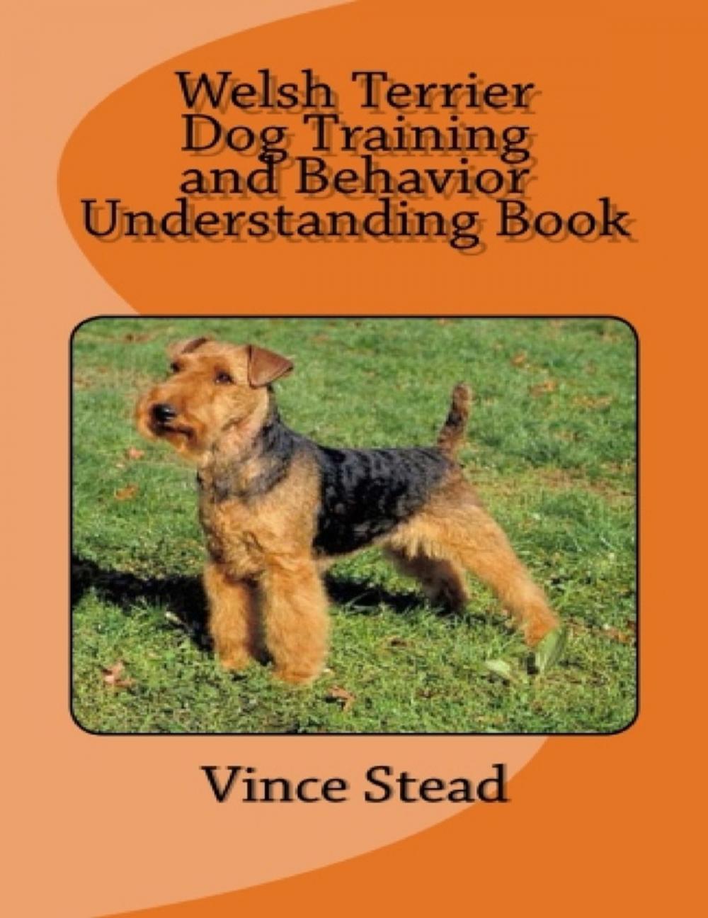 Big bigCover of Welsh Terrier Dog Training and Behavior Understanding Book