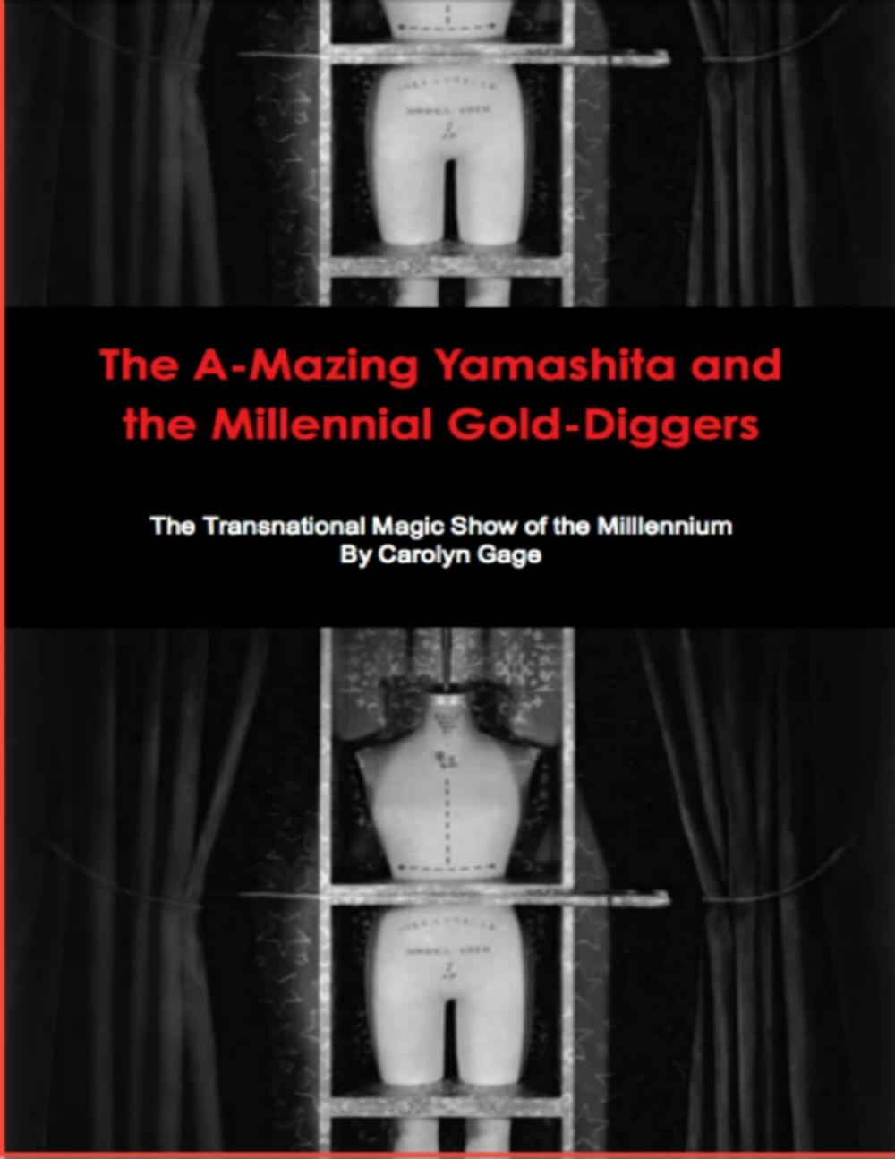 Big bigCover of The A-Mazing Yamashita and the Millennial Gold-Diggers: The Transnational Magic Show of the Millennium