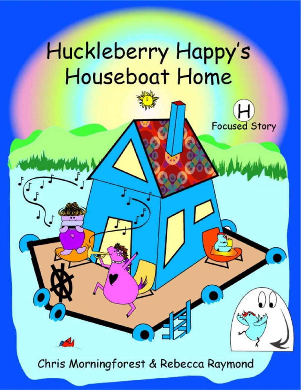 Big bigCover of Huckleberry Happy's Houseboat Home - H Focused Story