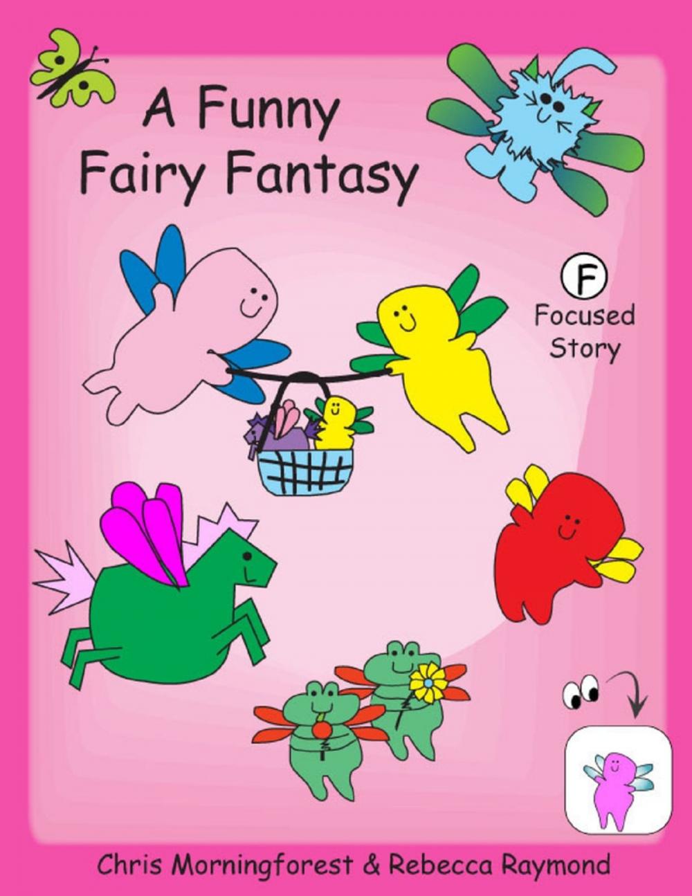 Big bigCover of A Funny Fairy Fantasy - F Focused Story