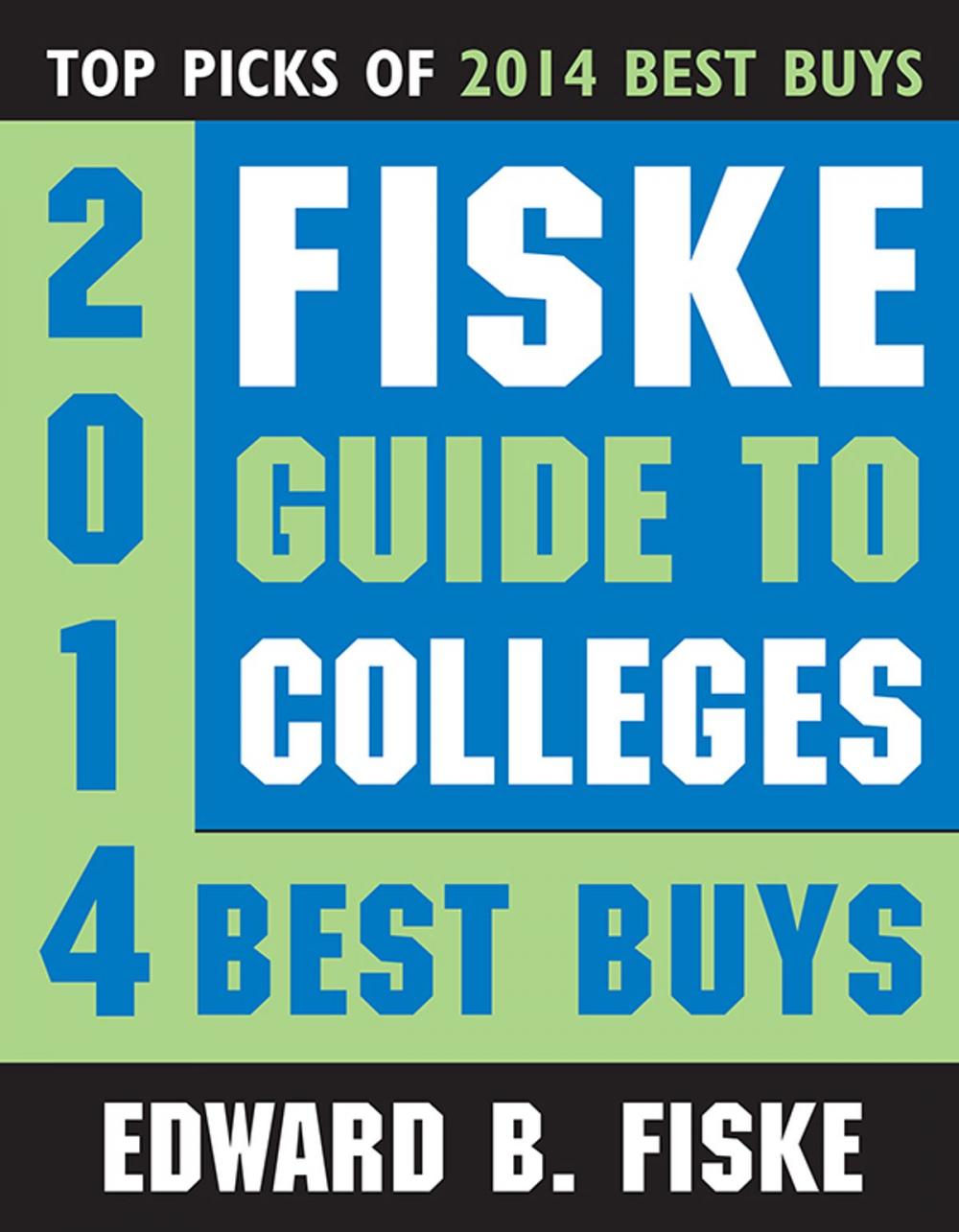 Big bigCover of Fiske Guide to Colleges: 2014 Best Buys