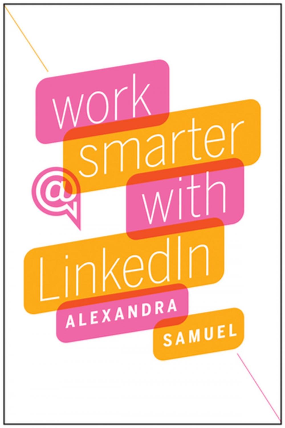 Big bigCover of Work Smarter with LinkedIn