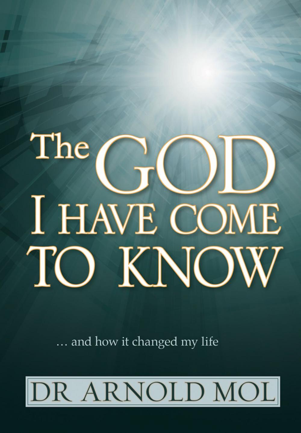 Big bigCover of The God I Have Come to Know (eBook)