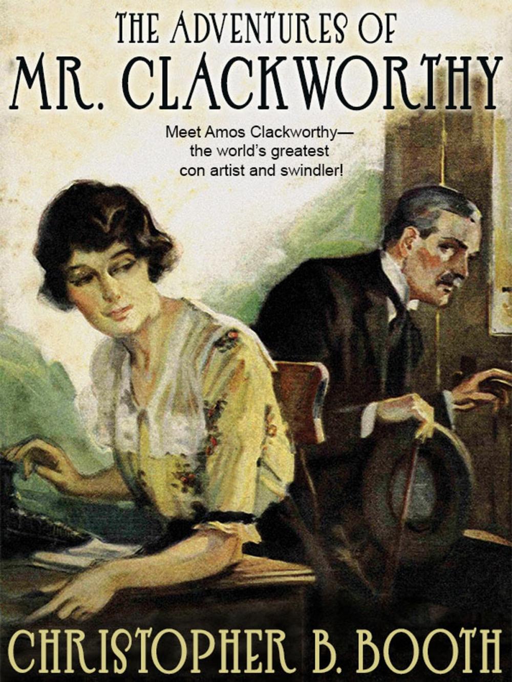 Big bigCover of The Adventures of Mr. Clackworthy