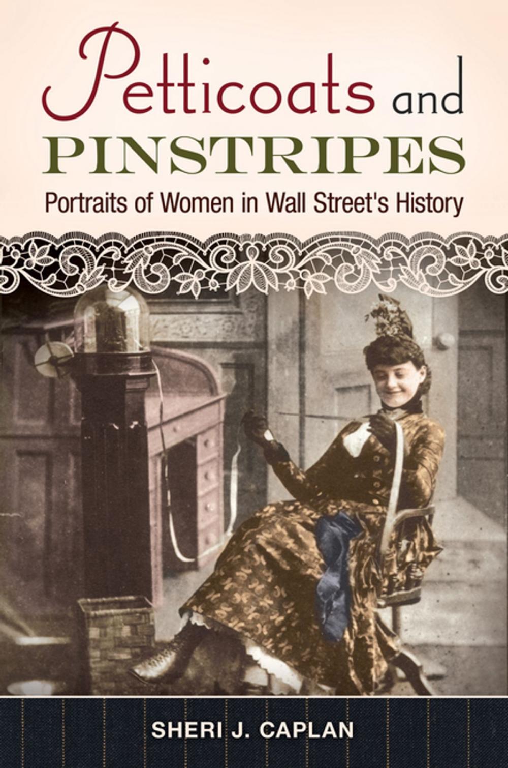 Big bigCover of Petticoats and Pinstripes: Portraits of Women in Wall Street's History