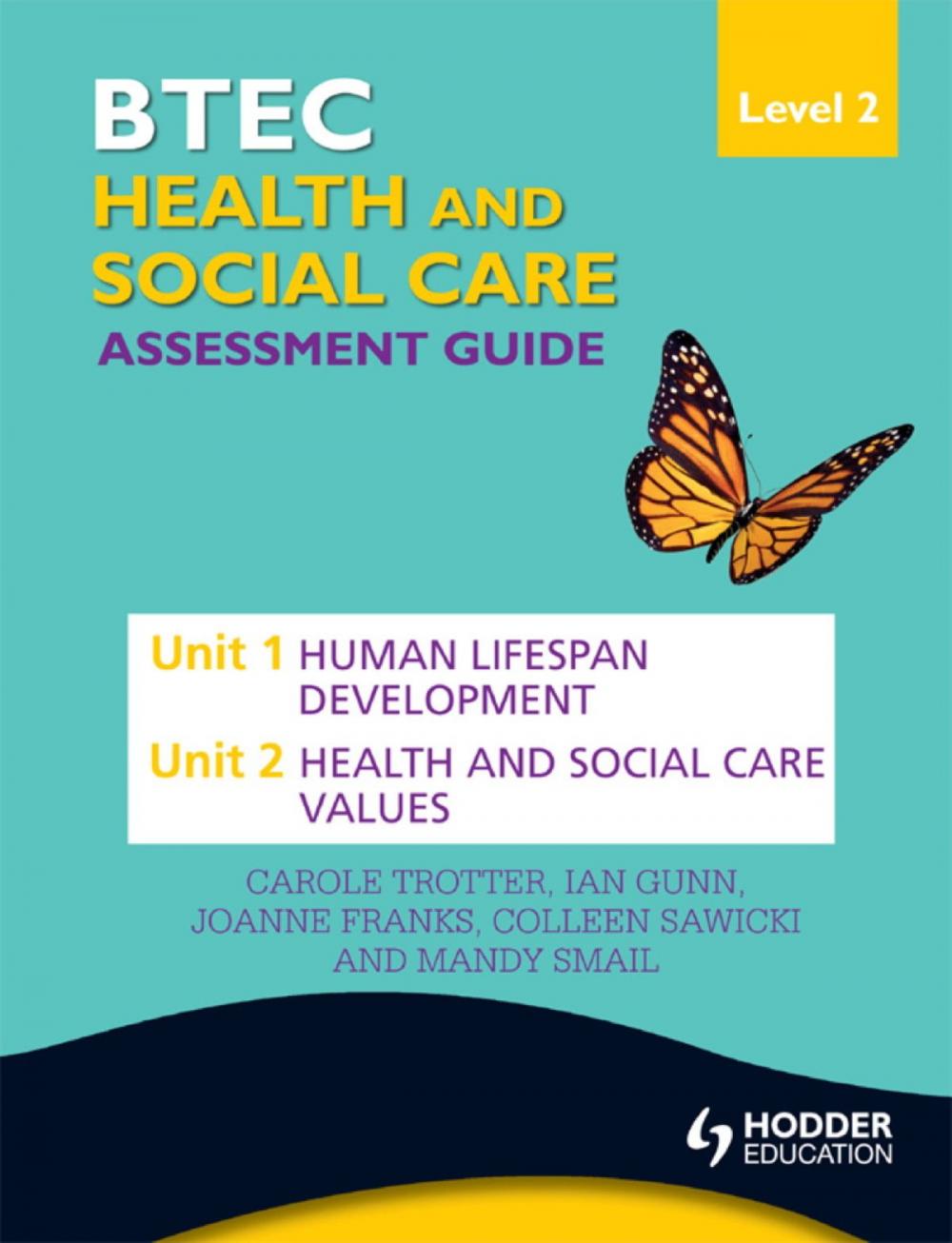 Big bigCover of BTEC First Health and Social Care Level 2 Assessment Guide: Unit 1 Human Lifespan Development & Unit 2 Health and Social Care Values