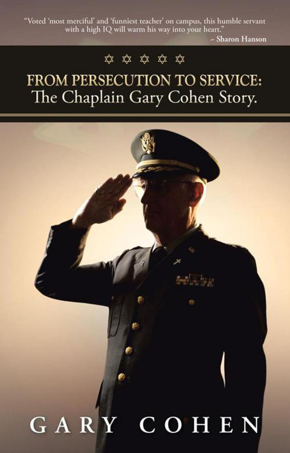 Big bigCover of From Persecution to Service: the Chaplain Gary Cohen Story.