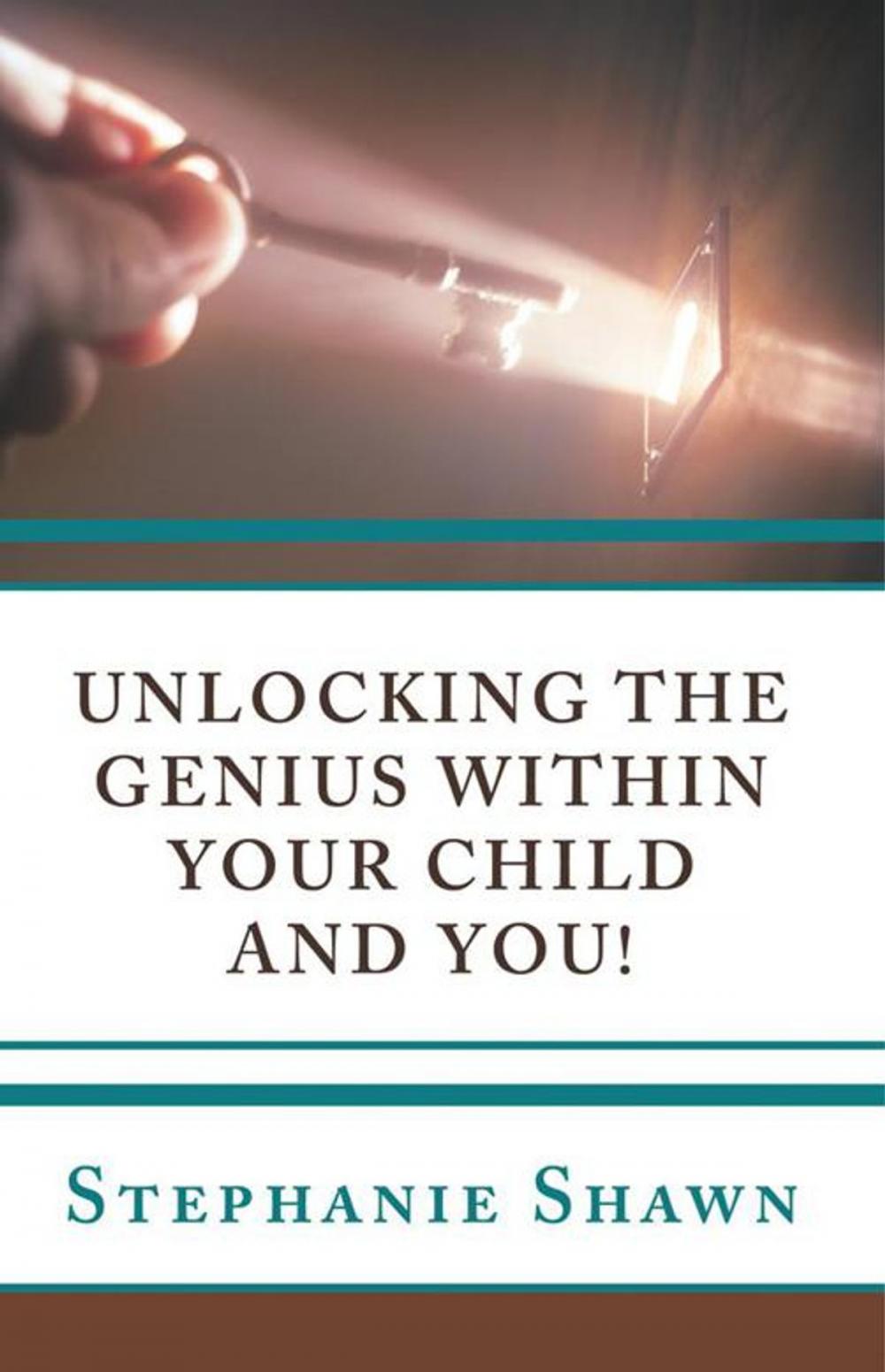 Big bigCover of Unlocking the Genius Within Your Child and You!