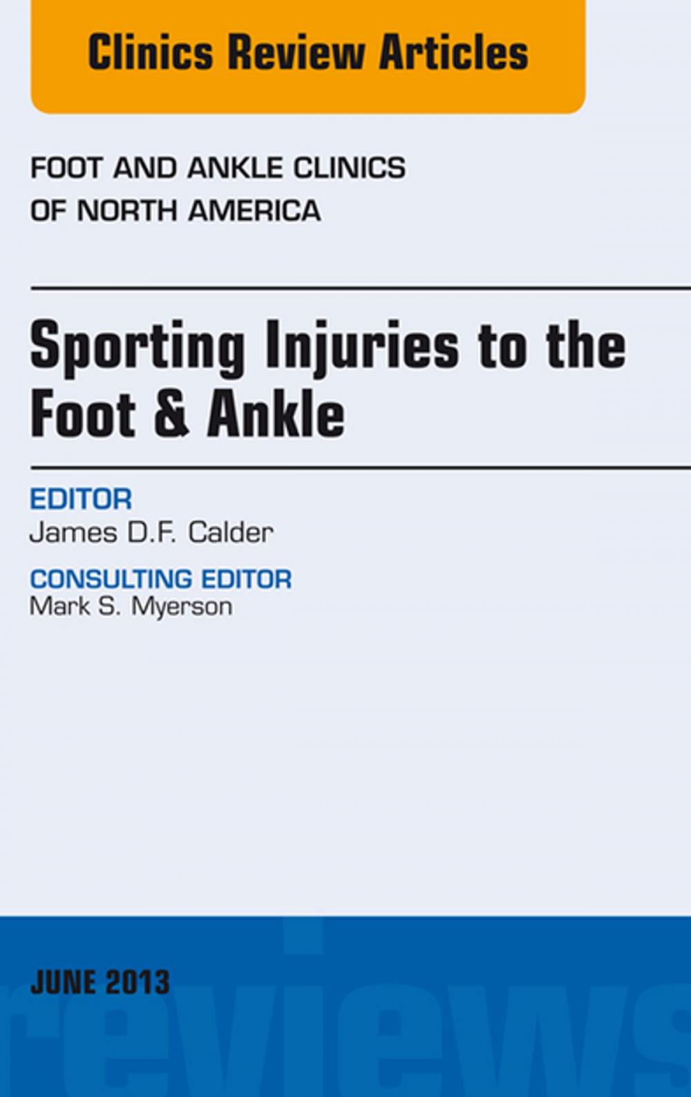 Big bigCover of Sporting Injuries to the Foot & Ankle, An Issue of Foot and Ankle Clinics, E-Book