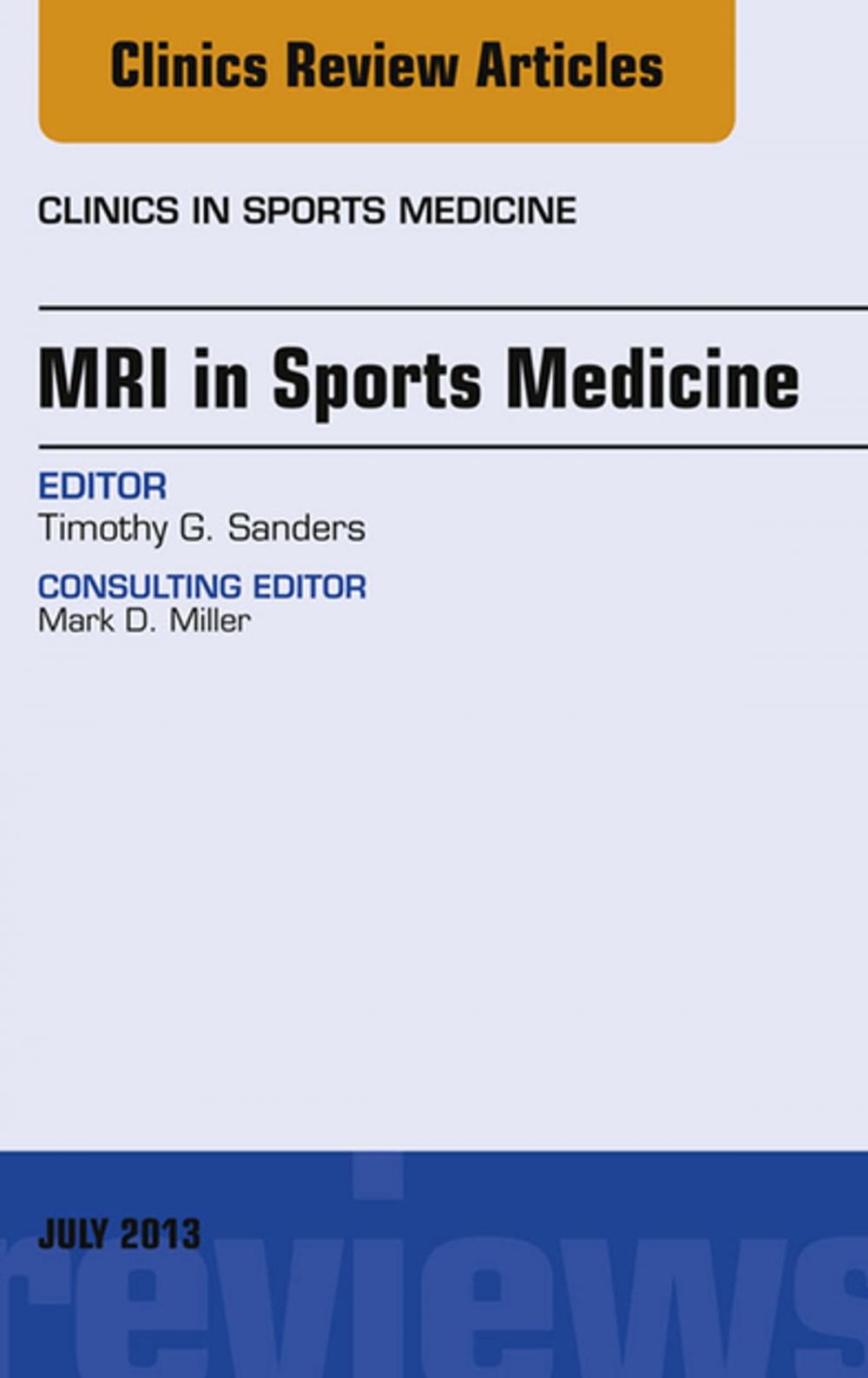 Big bigCover of MRI in Sports Medicine, An Issue of Clinics in Sports Medicine, E-Book