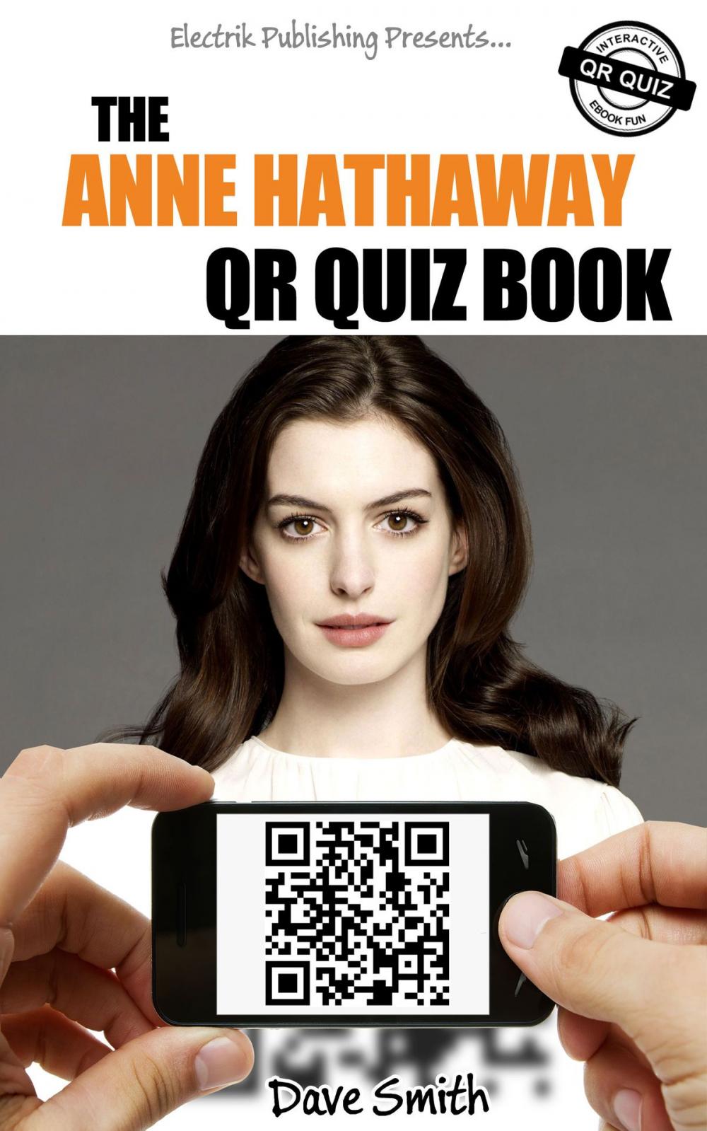 Big bigCover of The Anne Hathaway QR Quiz Book