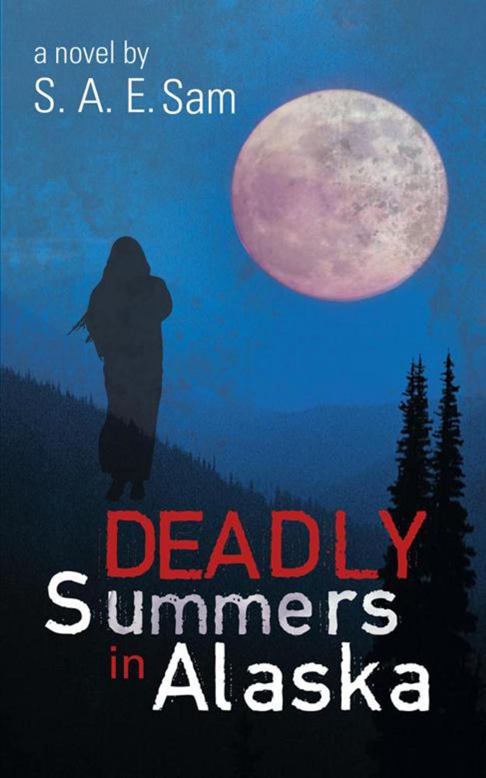 Big bigCover of Deadly Summers in Alaska