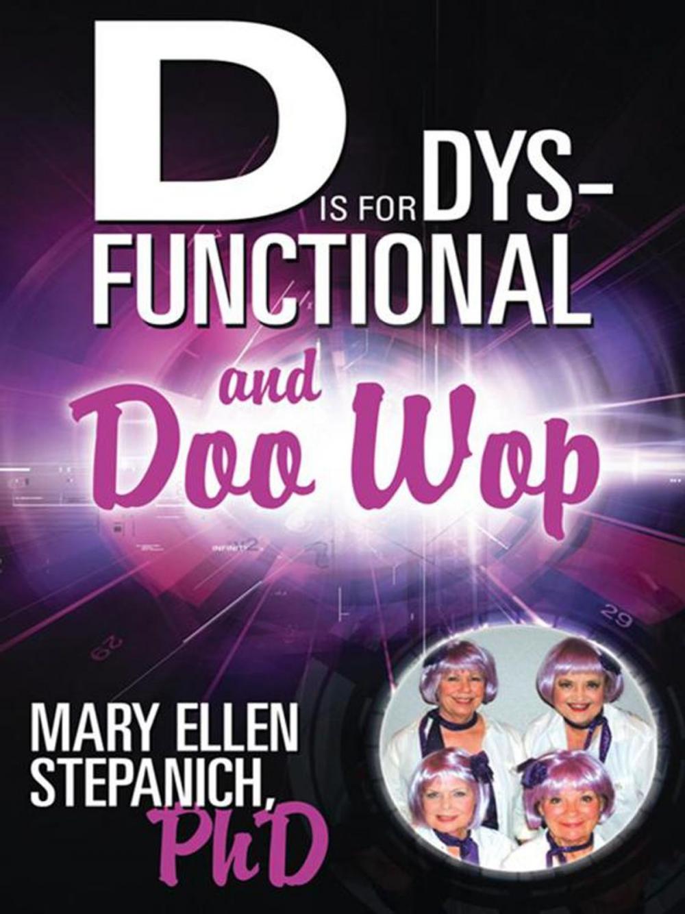 Big bigCover of D Is for Dysfunctional—And Doo Wop