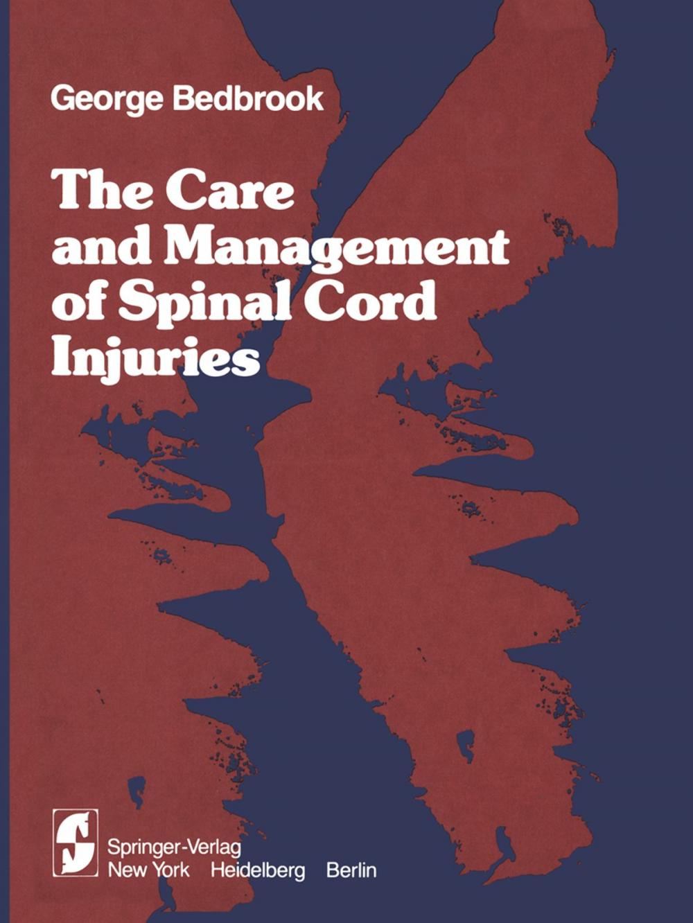 Big bigCover of The Care and Management of Spinal Cord Injuries