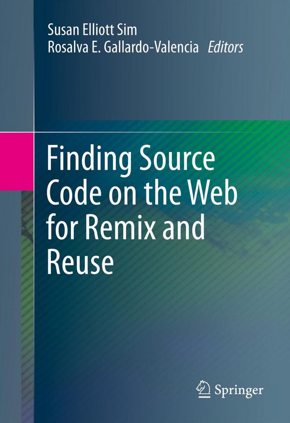 Big bigCover of Finding Source Code on the Web for Remix and Reuse