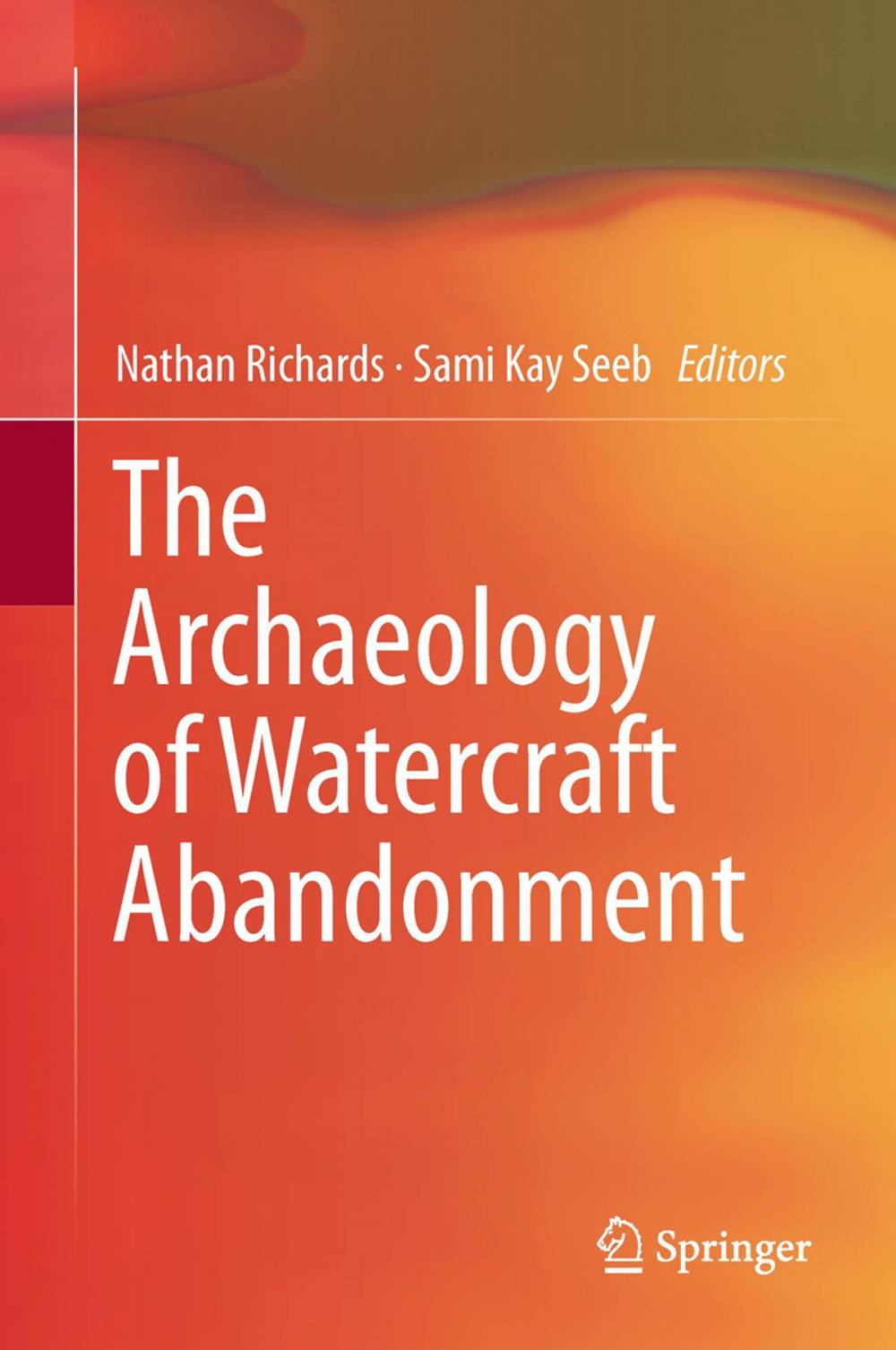 Big bigCover of The Archaeology of Watercraft Abandonment