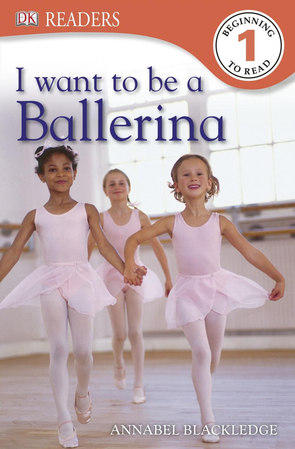 Big bigCover of DK Readers L1: I Want to Be a Ballerina