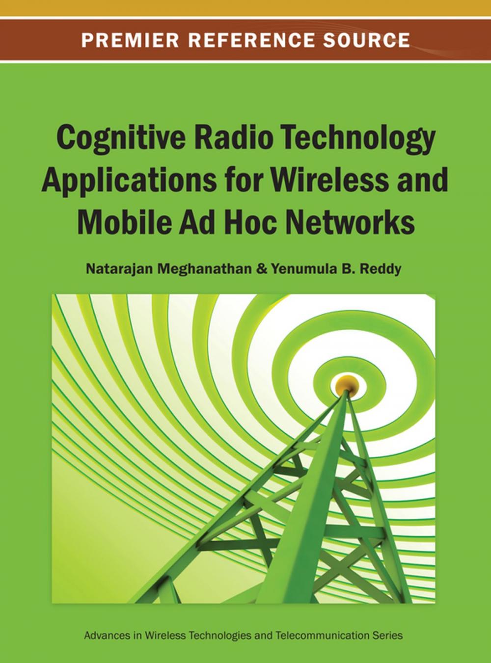 Big bigCover of Cognitive Radio Technology Applications for Wireless and Mobile Ad Hoc Networks