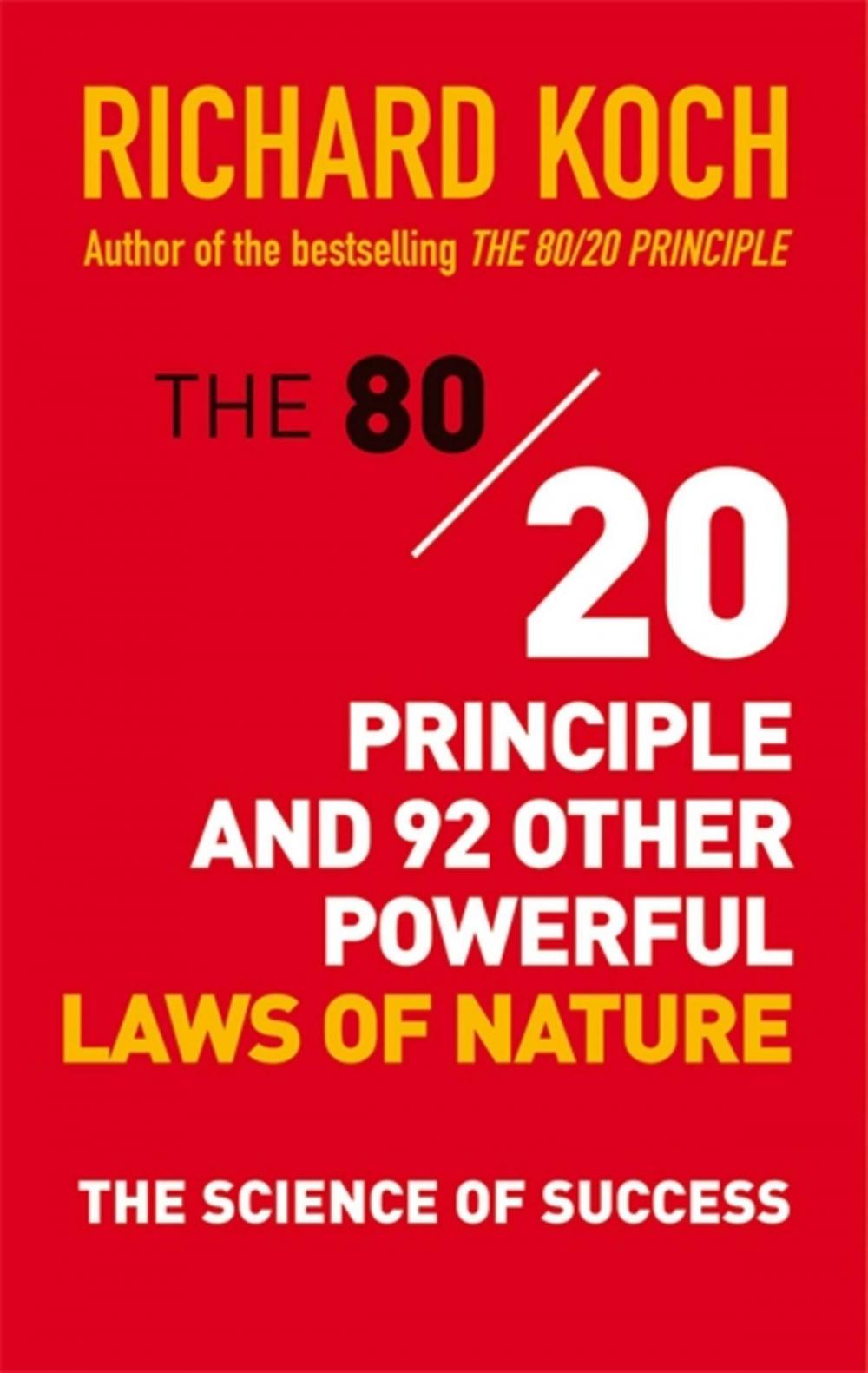 Big bigCover of The 80/20 Principle and 92 Other Powerful Laws of Nature