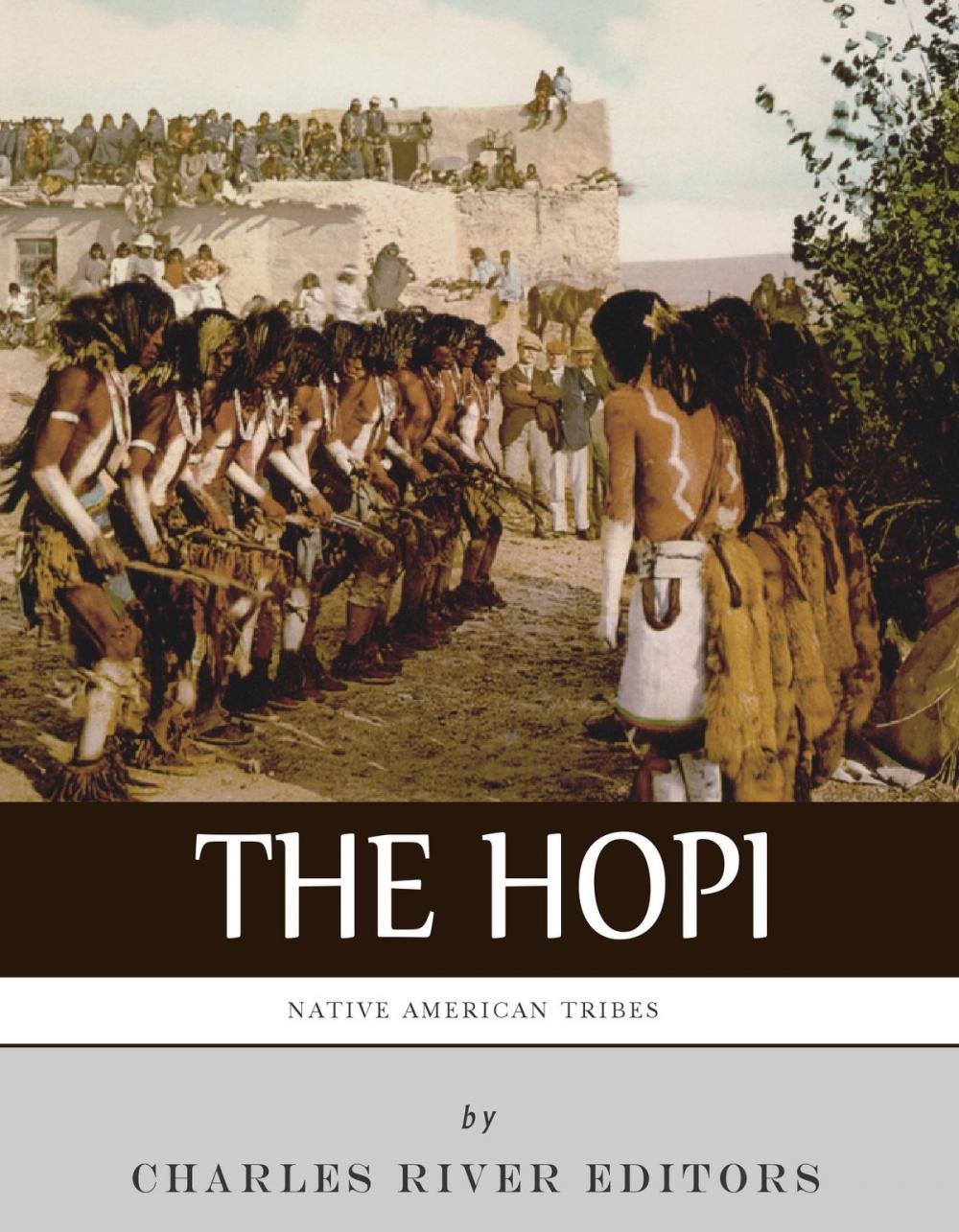 Big bigCover of Native American Tribes: The History and Culture of the Hopi (Pueblo)