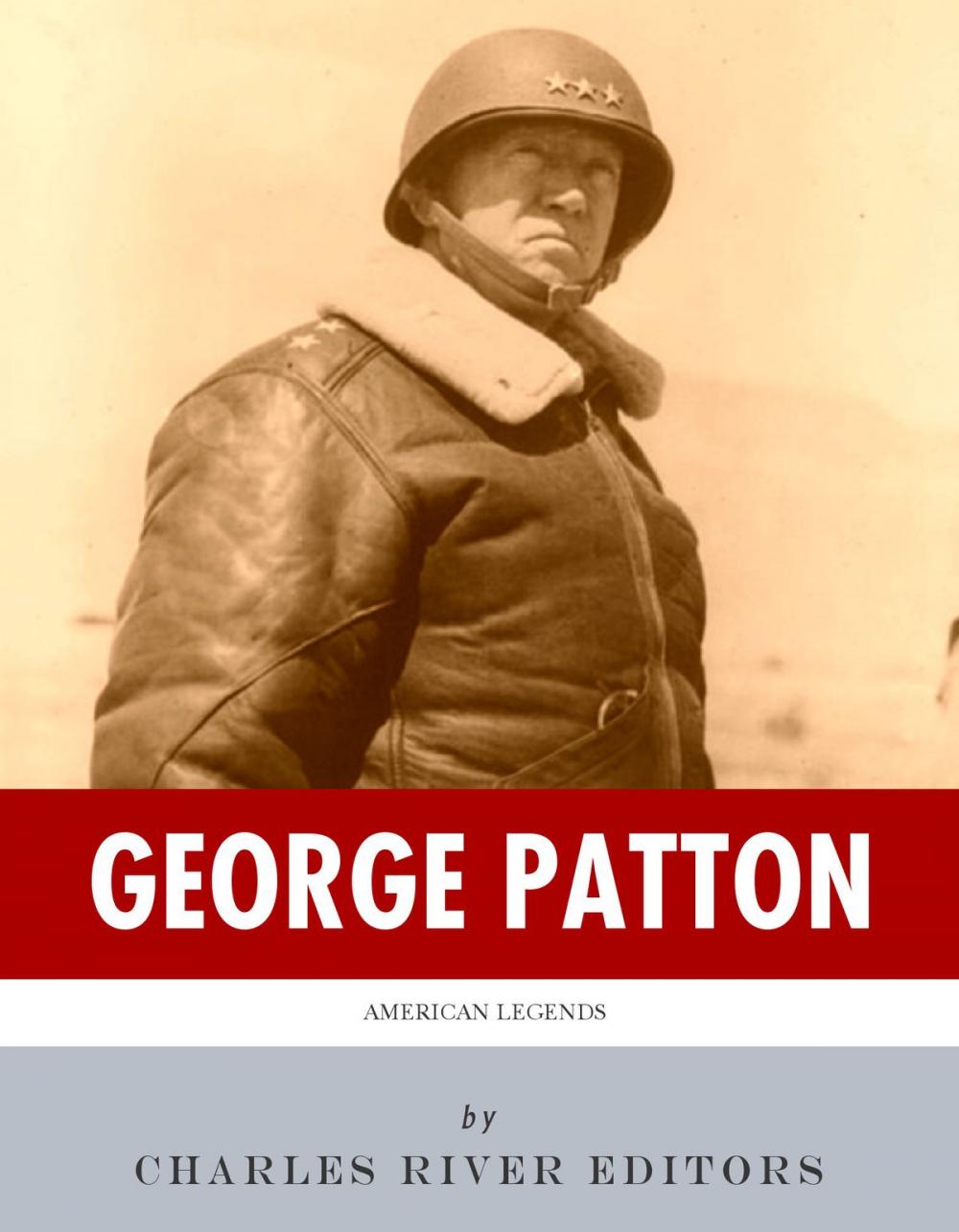 Big bigCover of American Legends: The Life of General George Patton