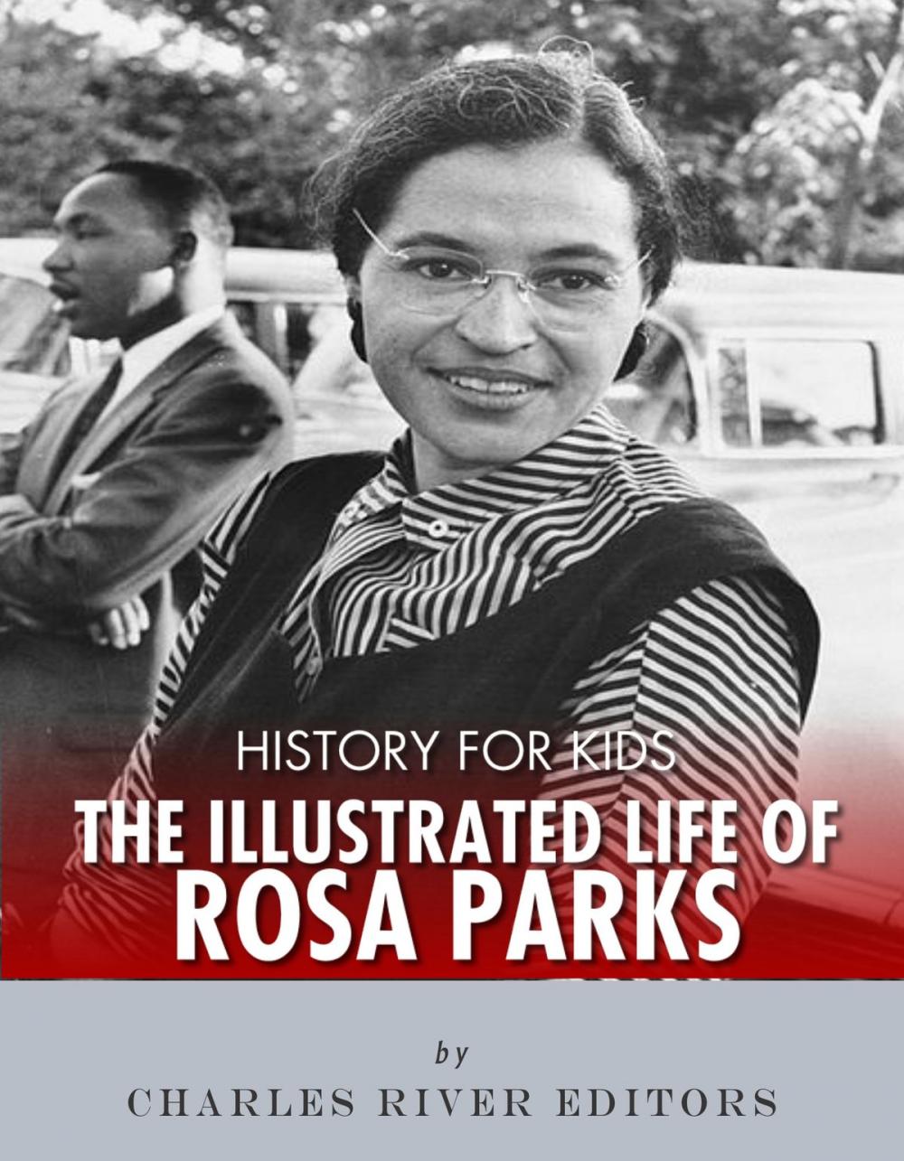 Big bigCover of History for Kids: The Illustrated Life of Rosa Parks