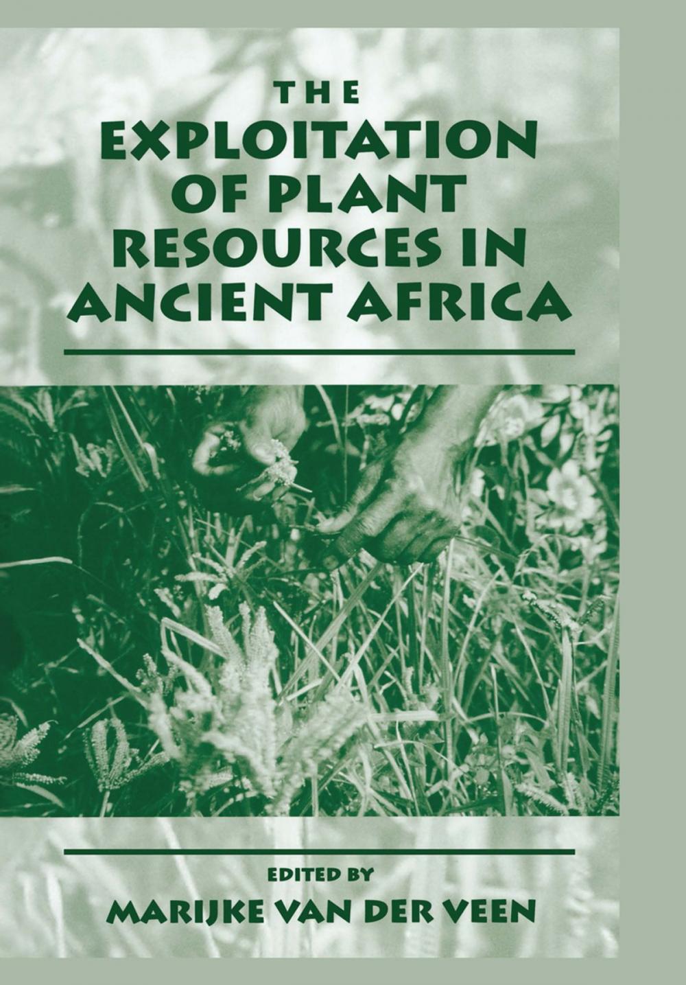 Big bigCover of The Exploitation of Plant Resources in Ancient Africa