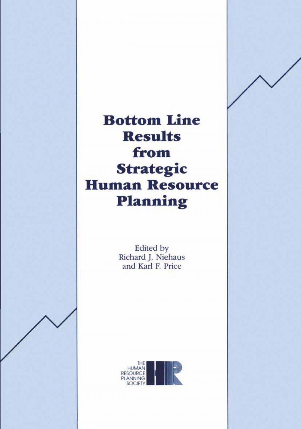 Big bigCover of Bottom Line Results from Strategic Human Resource Planning