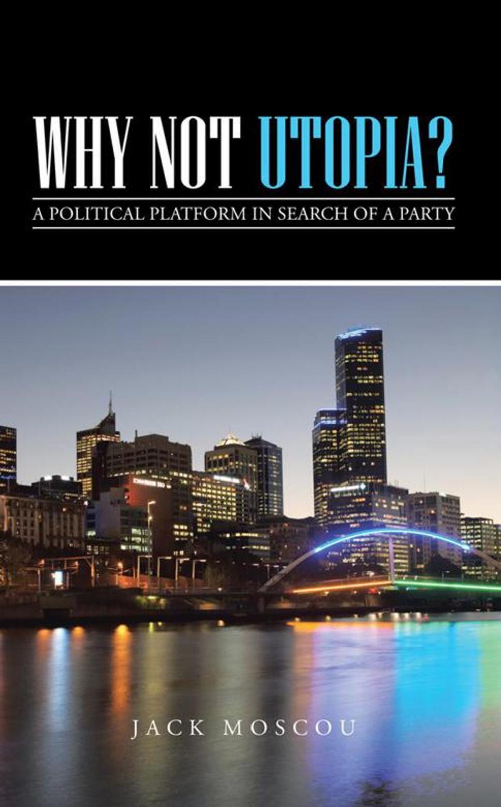 Big bigCover of Why Not Utopia?