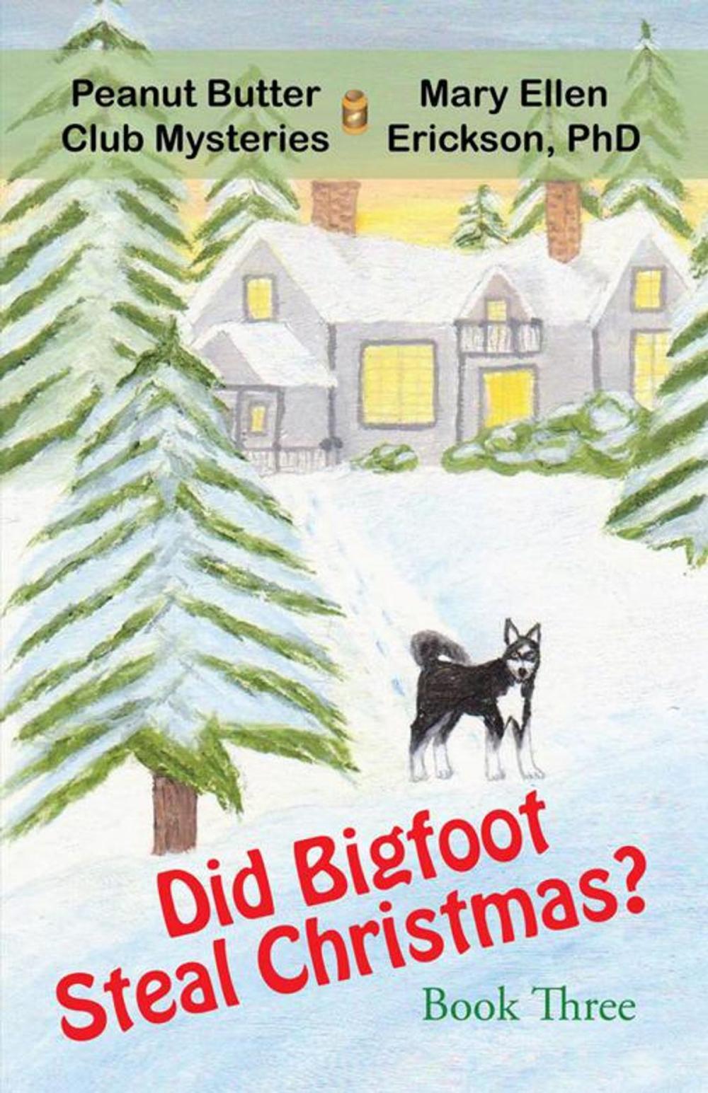 Big bigCover of Did Bigfoot Steal Christmas?