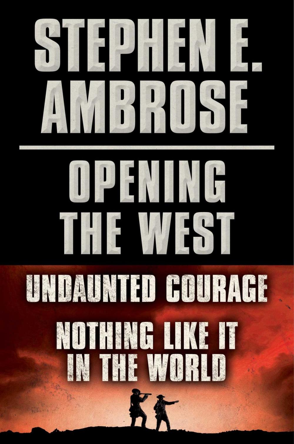 Big bigCover of Stephen E. Ambrose Opening of the West E-Book Boxed Set