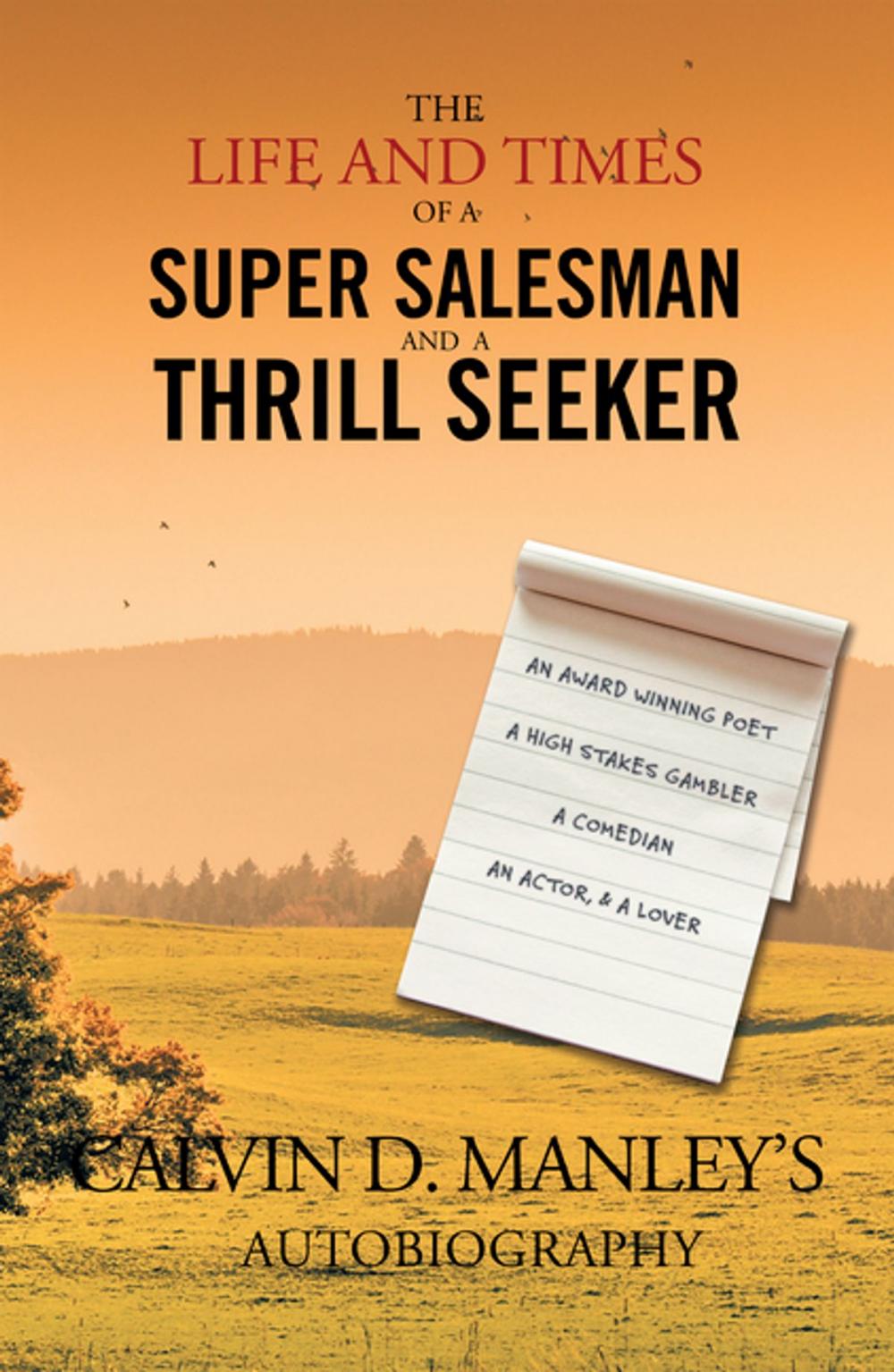 Big bigCover of The Life and Times of a Super Salesman and a Thrill Seeker