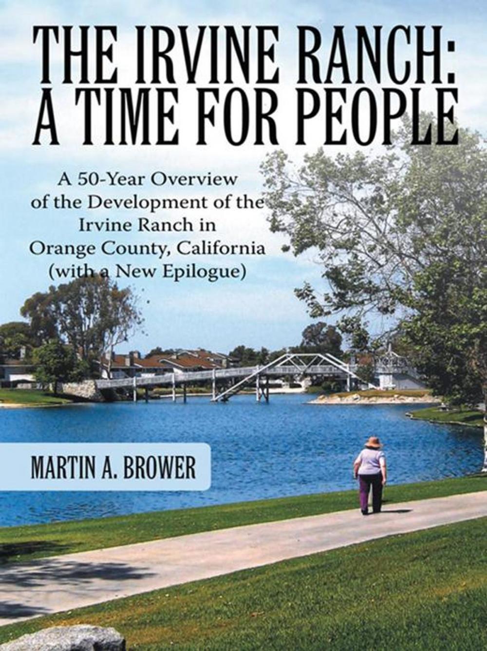 Big bigCover of The Irvine Ranch: a Time for People