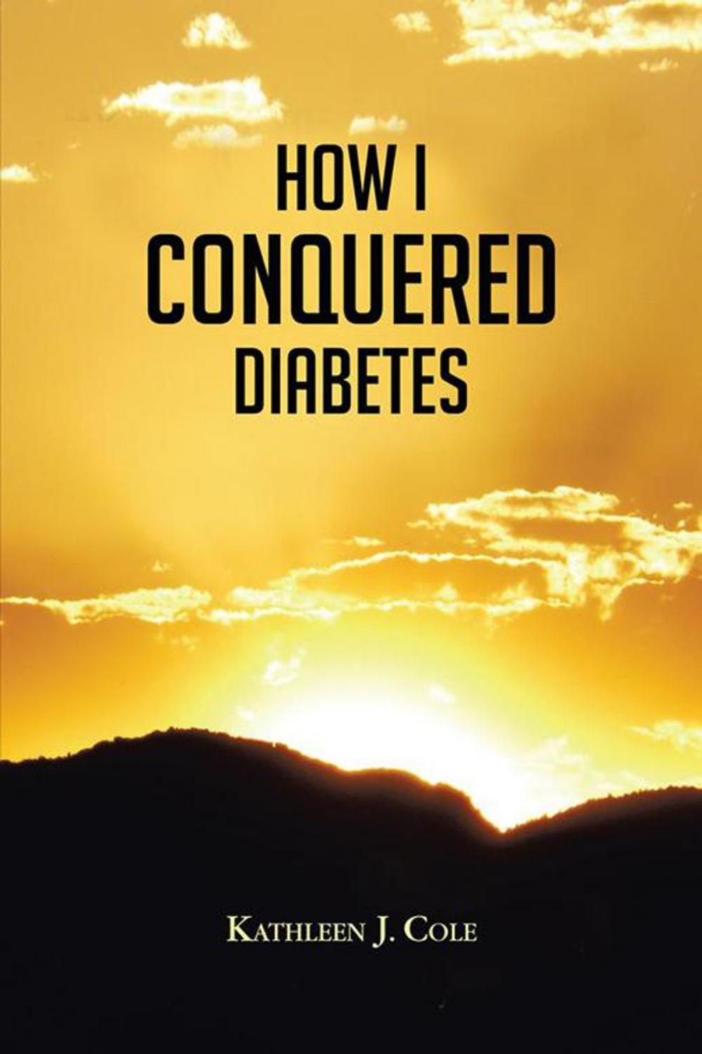 Big bigCover of How I Conquered Diabetes