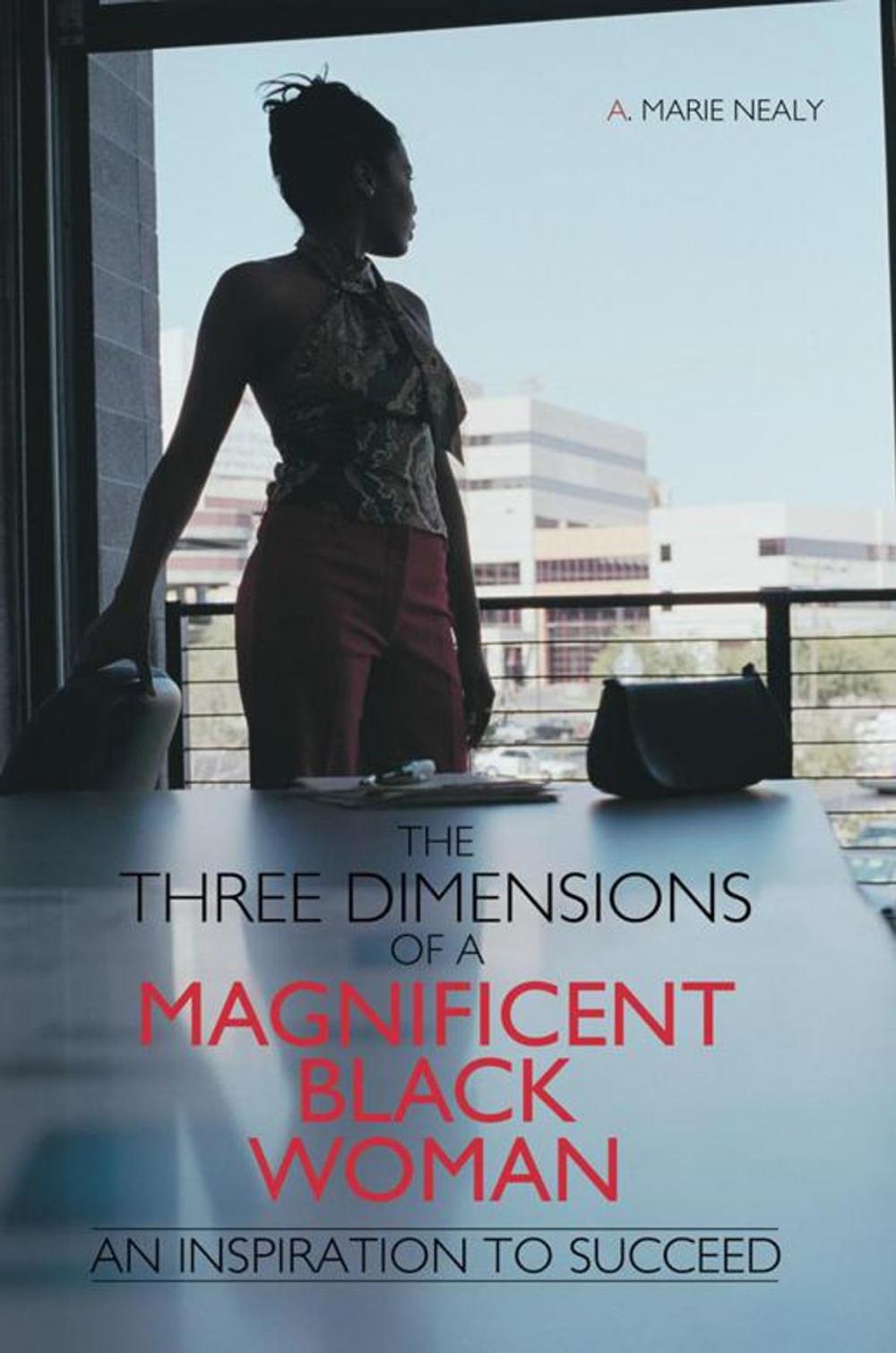 Big bigCover of The Three Dimensions of a Magnificent Black Woman