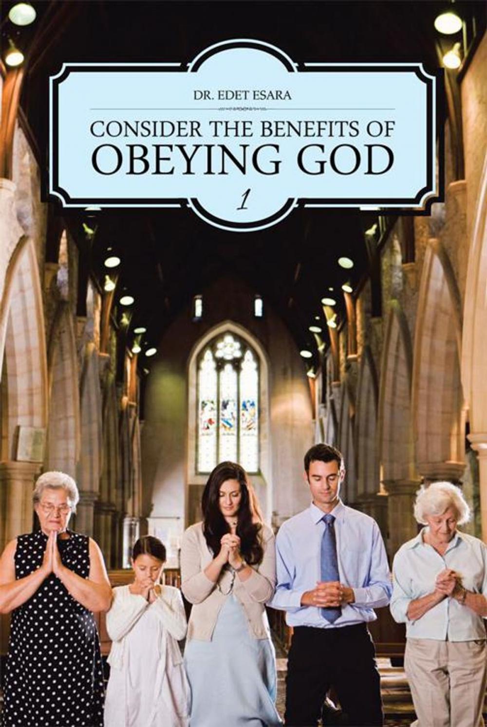 Big bigCover of Consider the Benefits of Obeying God