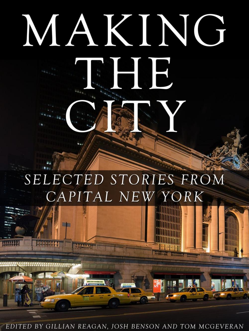 Big bigCover of Making the City: Selected stories from Capital New York