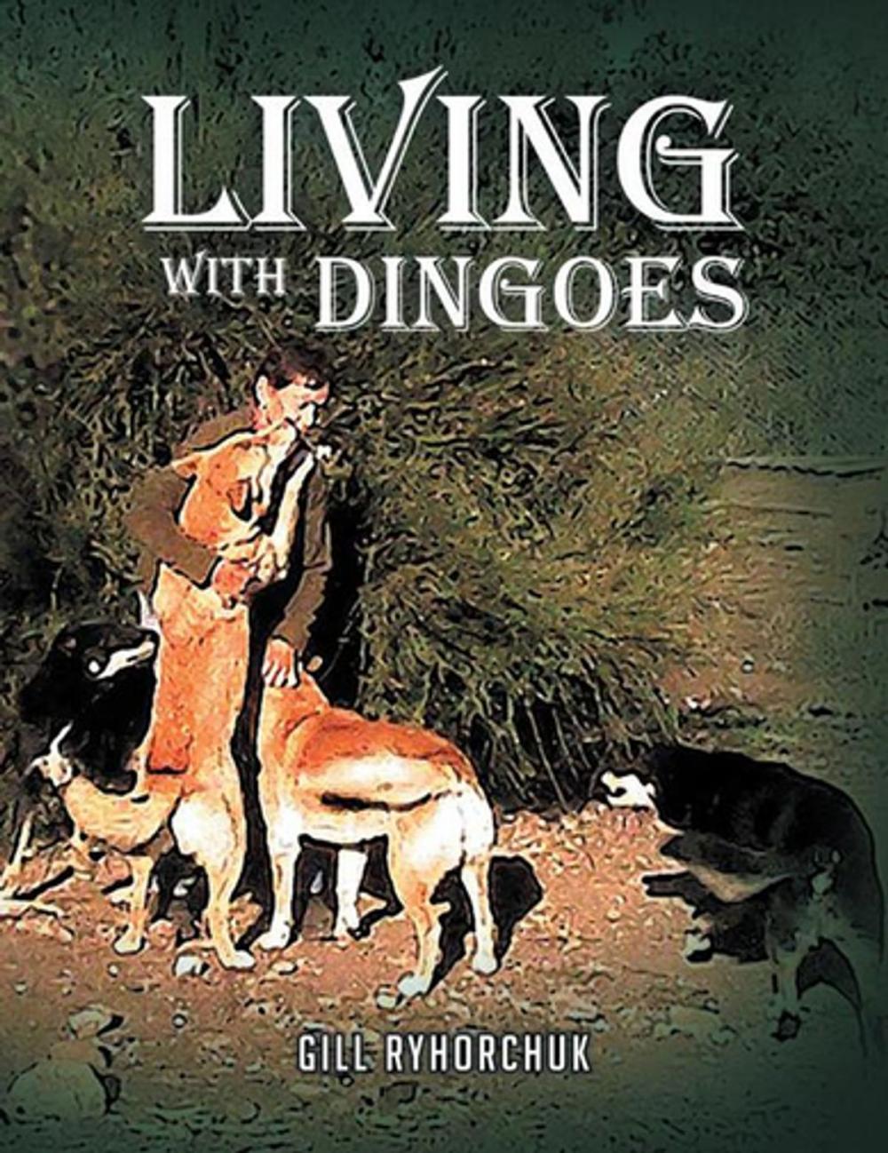 Big bigCover of Living with Dingoes