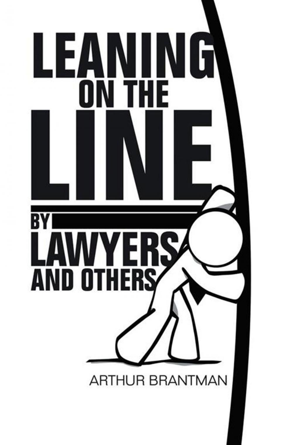 Big bigCover of Leaning on the Line by Lawyers and Others