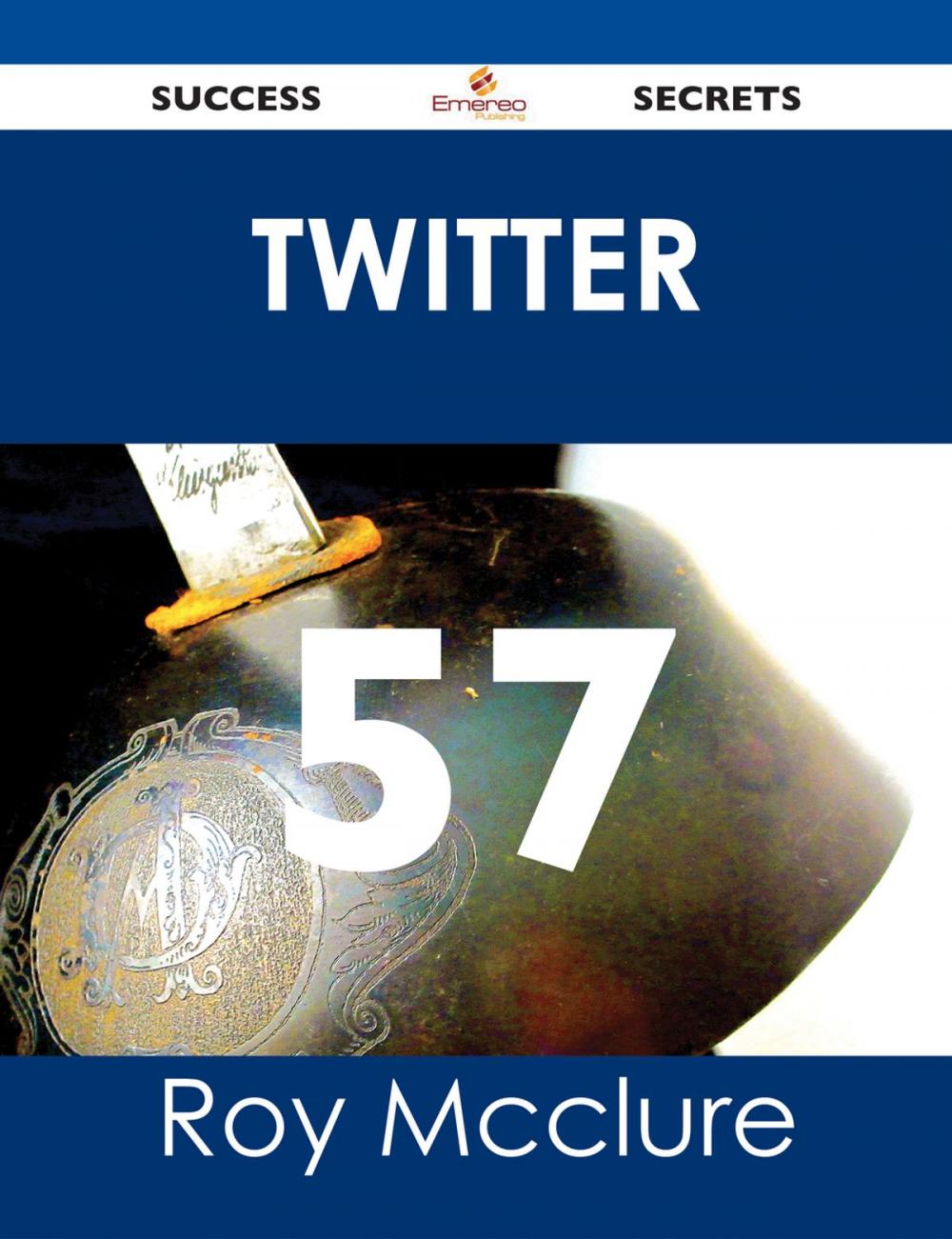 Big bigCover of Twitter 57 Success Secrets