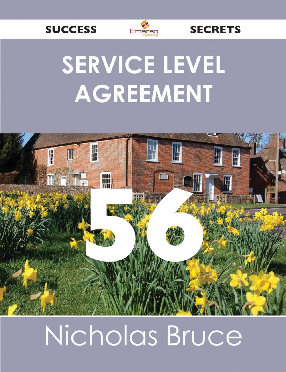 Big bigCover of Service Level Agreement 56 Success Secrets - 56 Most Asked Questions On Service Level Agreement - What You Need To Know