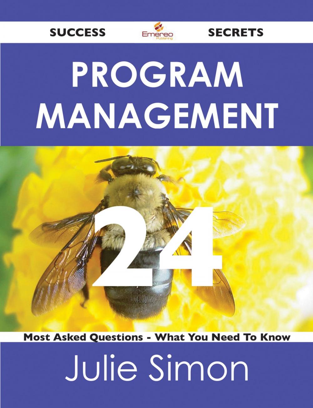 Big bigCover of Program Management 24 Success Secrets - 24 Most Asked Questions On Program Management - What You Need To Know