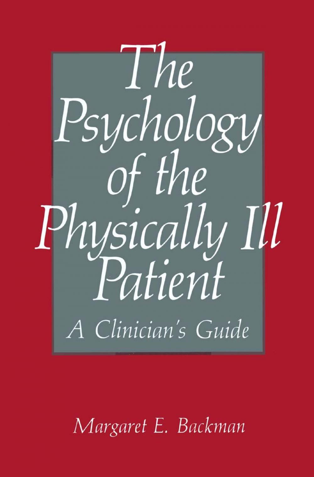 Big bigCover of The Psychology of the Physically Ill Patient