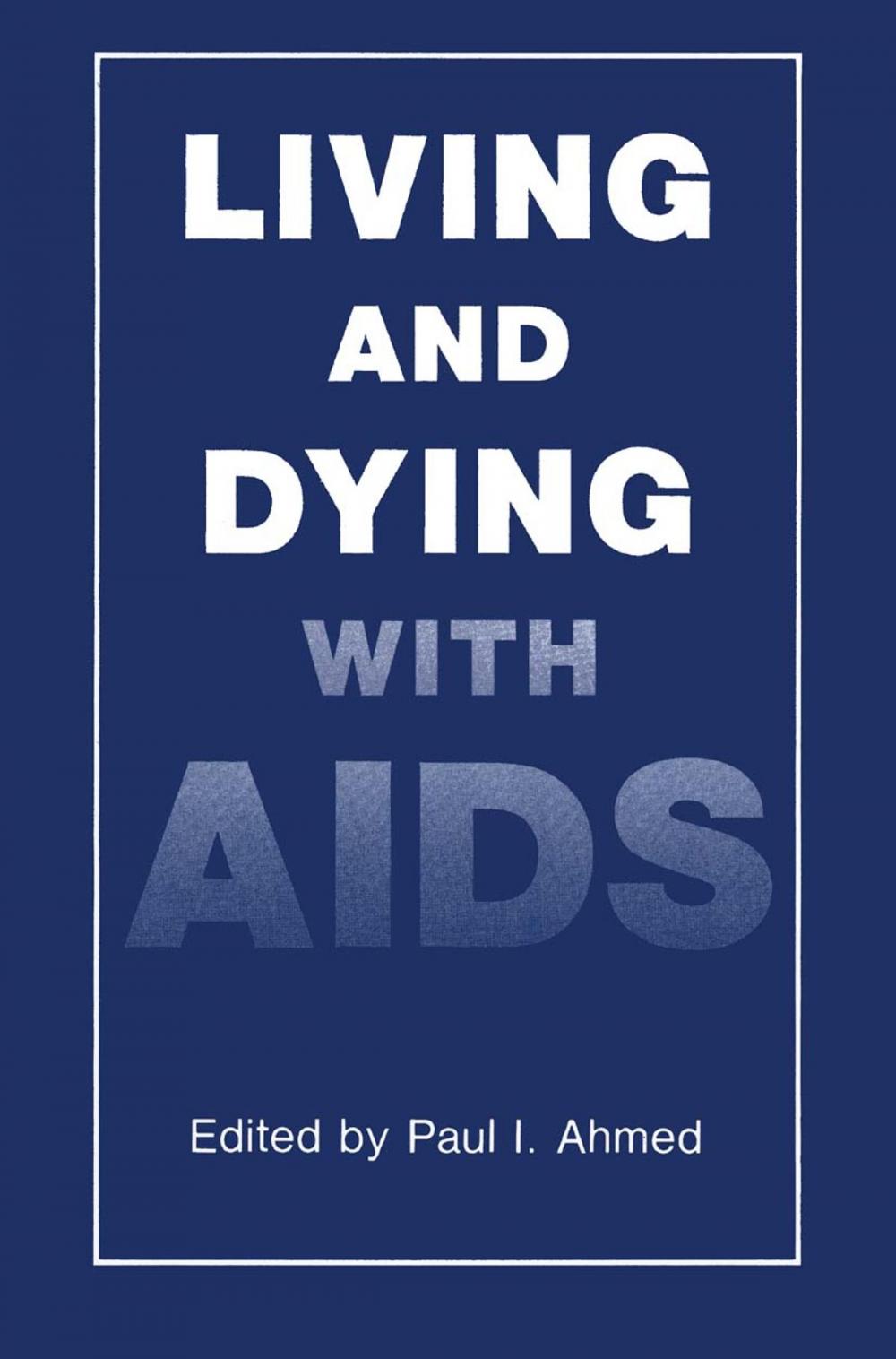 Big bigCover of Living and Dying with AIDS