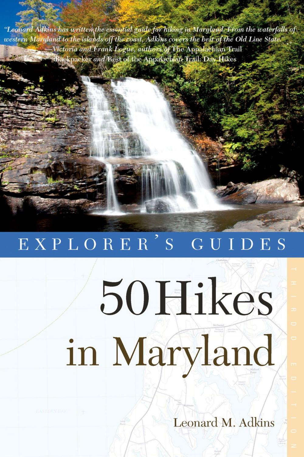 Big bigCover of Explorer's Guide 50 Hikes in Maryland: Walks, Hikes & Backpacks from the Allegheny Plateau to the Atlantic Ocean (Third Edition)