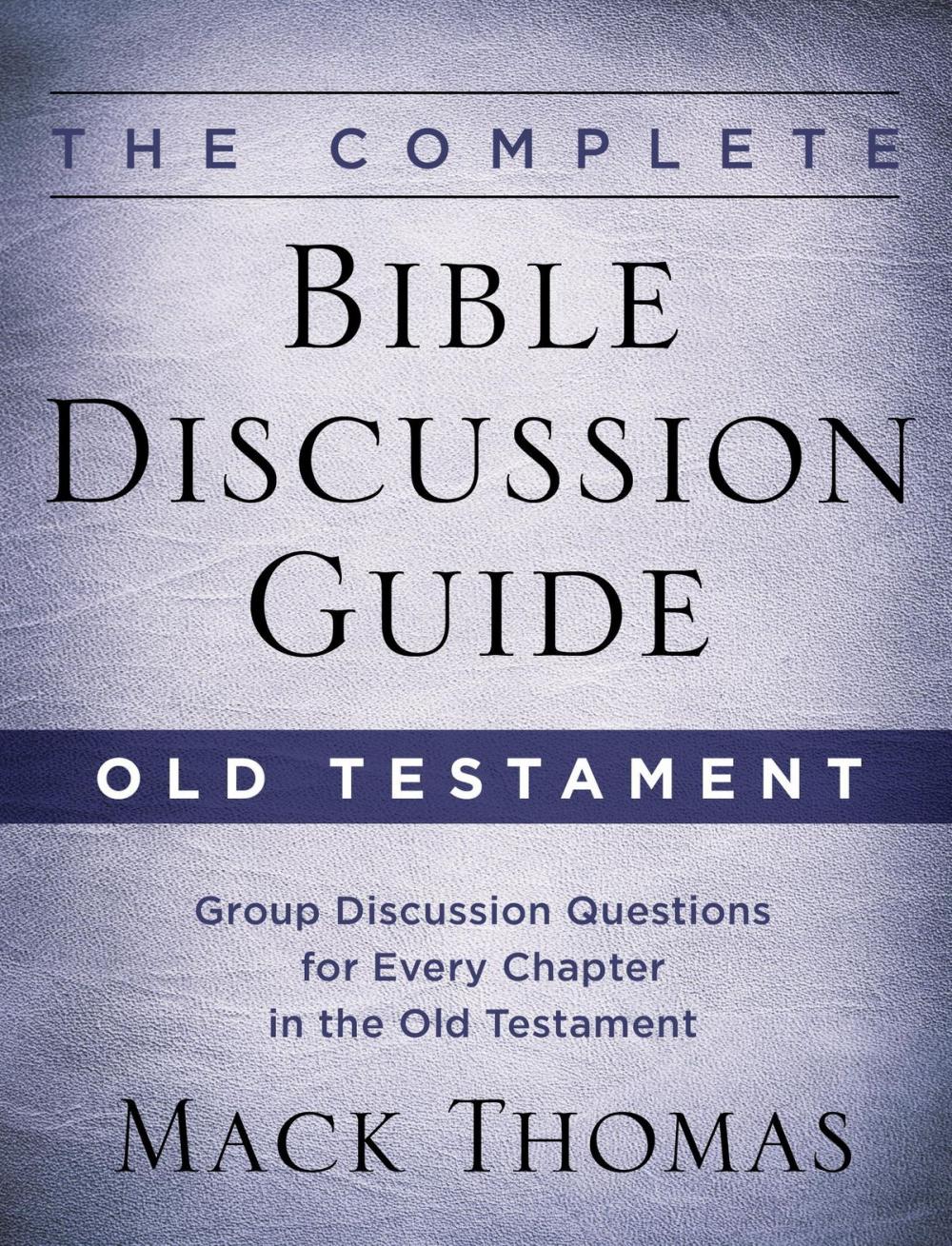 Big bigCover of The Complete Bible Discussion Guide: Old Testament